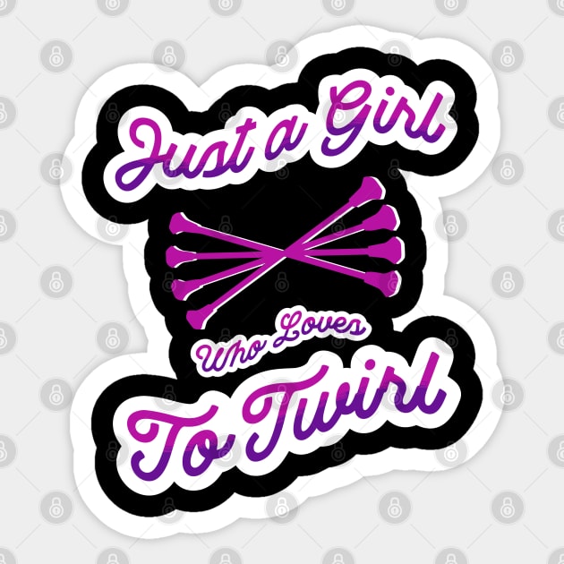 Just A Girl Who Loves To Twirl Sticker by The WYLD Tribe